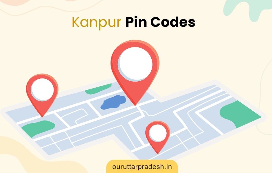Kanpur Pin Codes - OurUttarPradesh.in