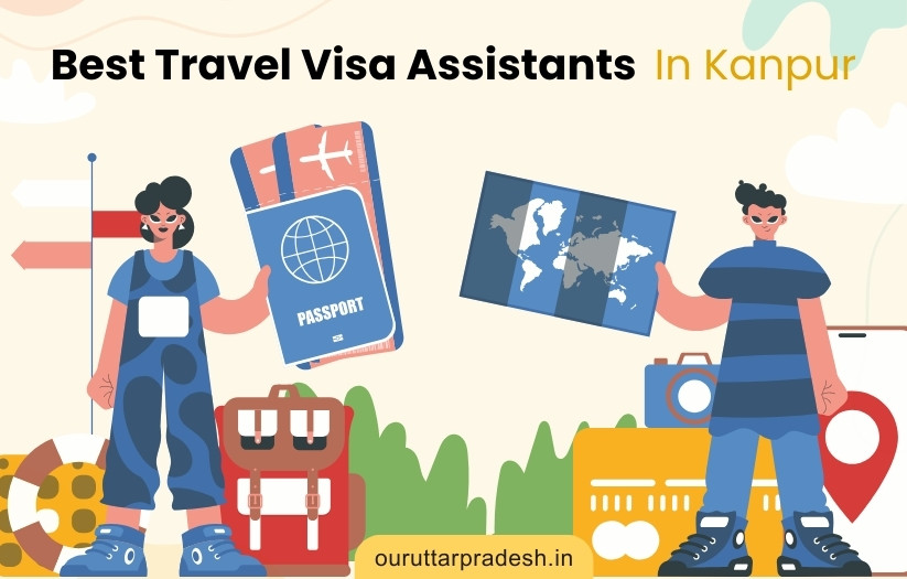 Best Travel Visa Assistants In Kanpur