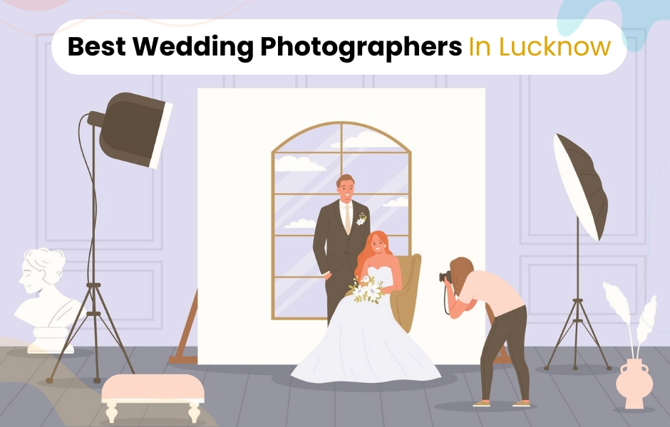 Best Wedding Photographers In Lucknow