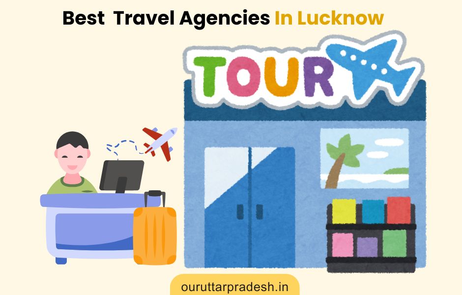 Best Travel Agencies In Lucknow